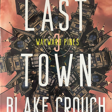 USED: The Last Town (Wayward Pines #3)