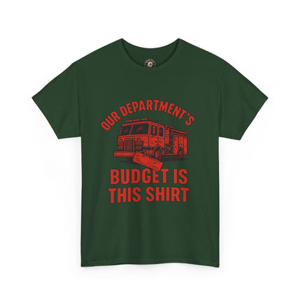 Our Department’s Budget Is This Shirt – Funny Firefighter Tee | Gildan 5000 Unisex Heavy Cotton