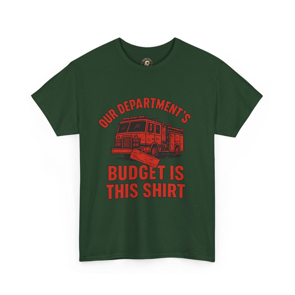 Our Department’s Budget Is This Shirt – Funny Firefighter Tee | Gildan 5000 Unisex Heavy Cotton