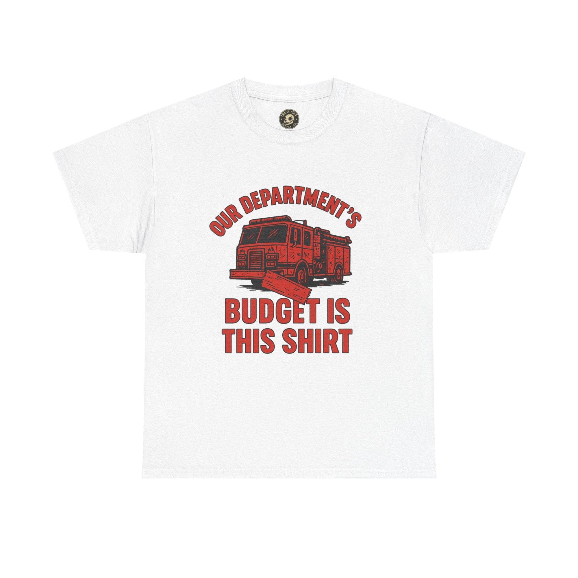 Our Department’s Budget Is This Shirt – Funny Firefighter Tee | Gildan 5000 Unisex Heavy Cotton