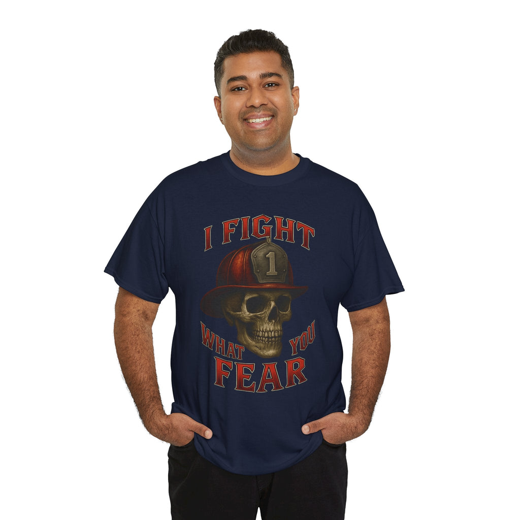 Skull Firefighter Tee - I Fight What You Fear, Casual Shirt, Gift for Firefighters, Halloween Costume, Unisex Apparel