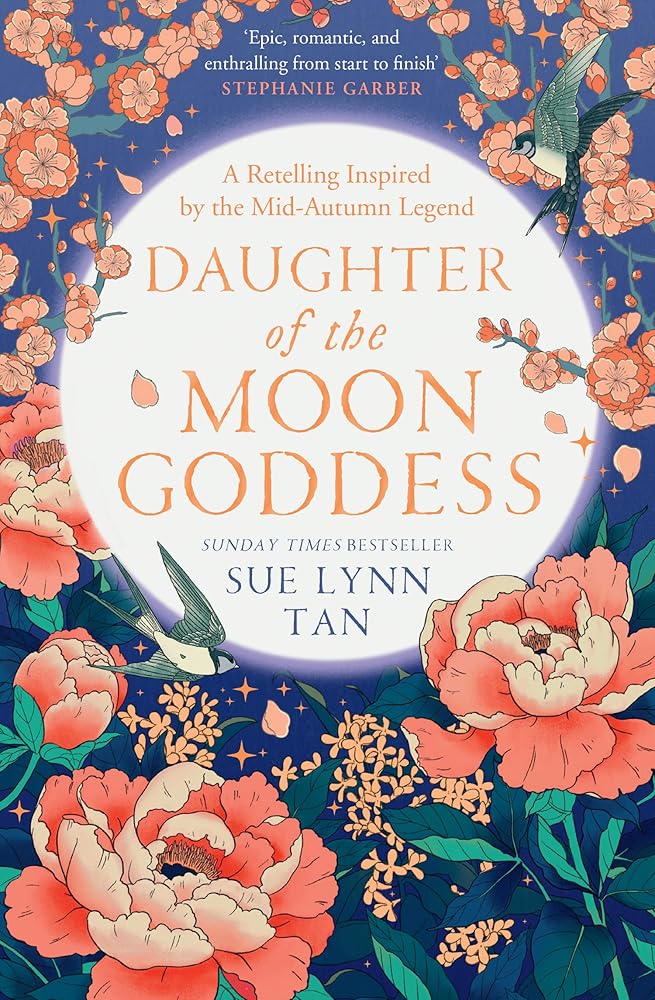 Daughter of the Moon Goddess (The Celestial Kingdom Duology) by Sue Lynn Tan