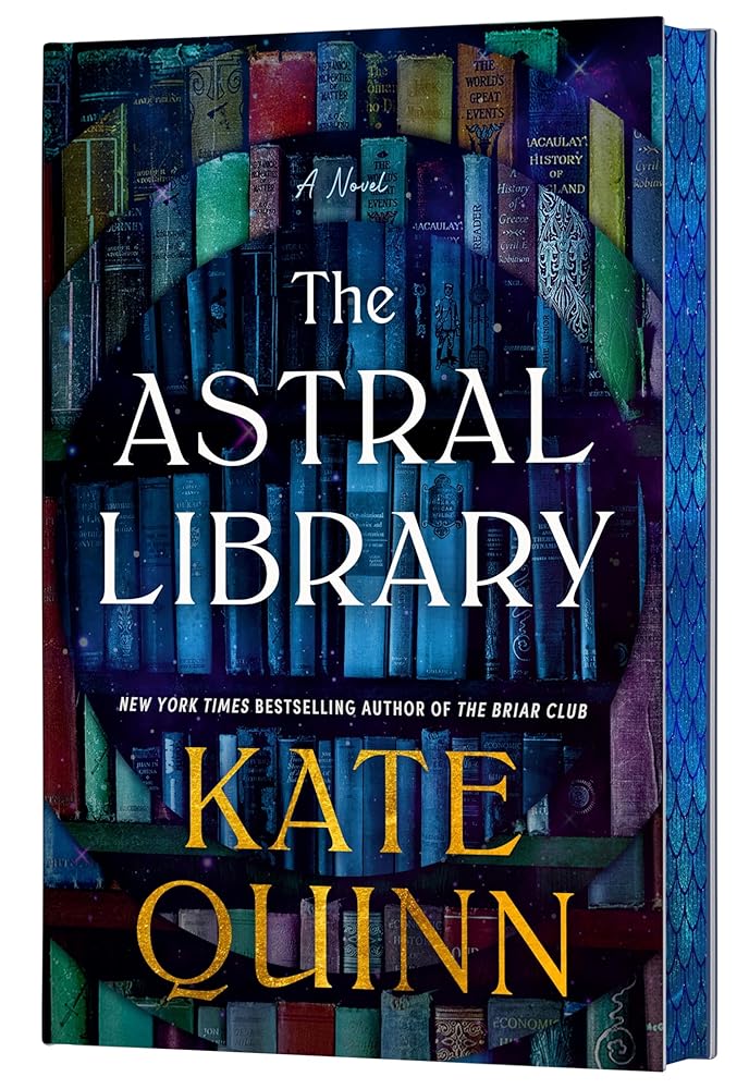 PRE-ORDER: The Astral Library (Deluxe Limited Edition): A Novel by Kate Quinn (SIGNED)