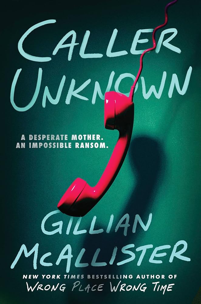 Pre-Order: Caller Unknown: A Novel by Gillian McAllister (SIGNED)