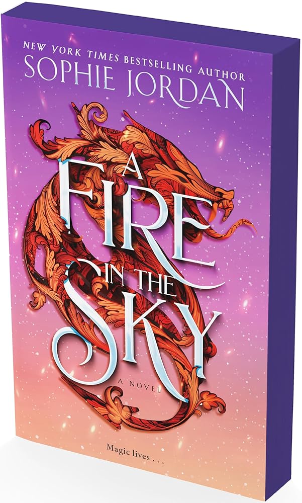 A Fire in the Sky: A Forbidden Marriage, Hidden Secrets, and a Kingdom on the Brink, Get Lost in this Gripping Romantasy (A Fire in the Sky Series, 1) by Sophie Jordan