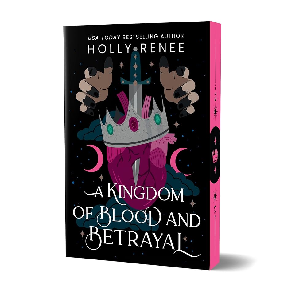 A Kingdom of Blood and Betrayal (Deluxe Edition) (Stars and Shadows, 2) by Holly Renee