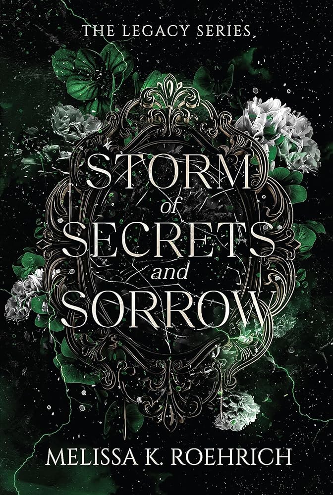 Storm of Secrets and Sorrow (The Legacy) by Melissa K. Roehrich (SIGNED)