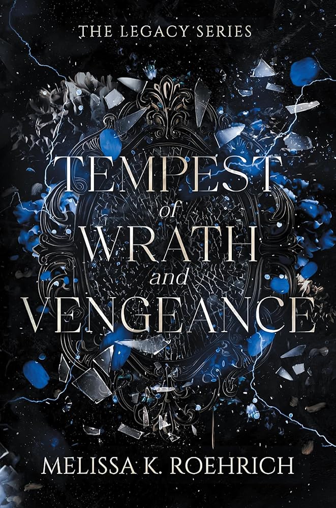Tempest of Wrath and Vengeance (The Legacy) by Melissa K. Roehrich (SIGNED)