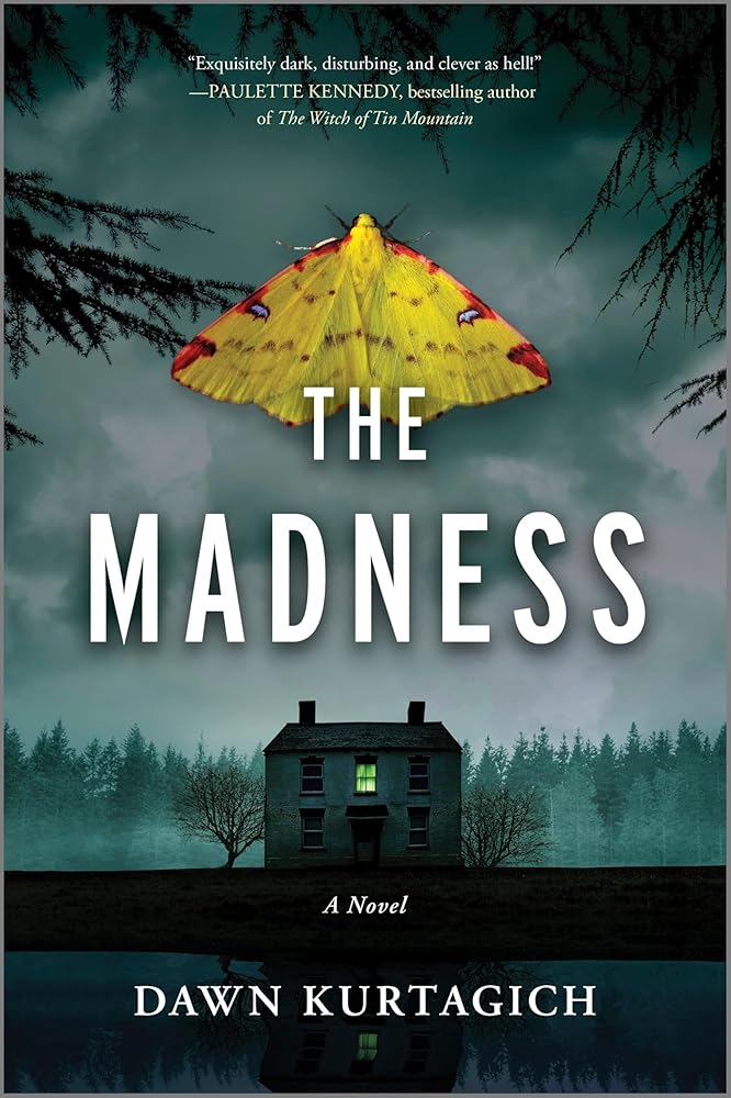 The Madness: A Novel by Dawn Kurtagich