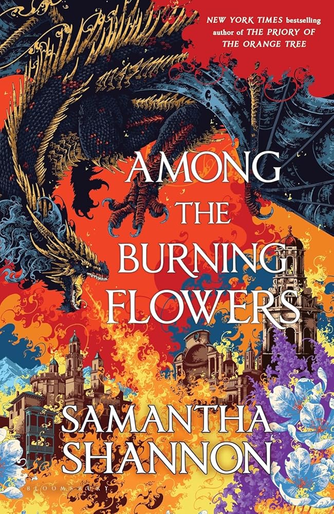 Among the Burning Flowers (The Roots of Chaos) by Samantha Shannon