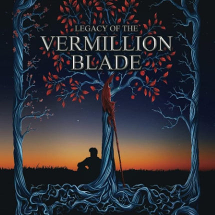 Legacy of the Vermillion Blade: A Time of Falcons and Roses Book One by Jay Tallsquall