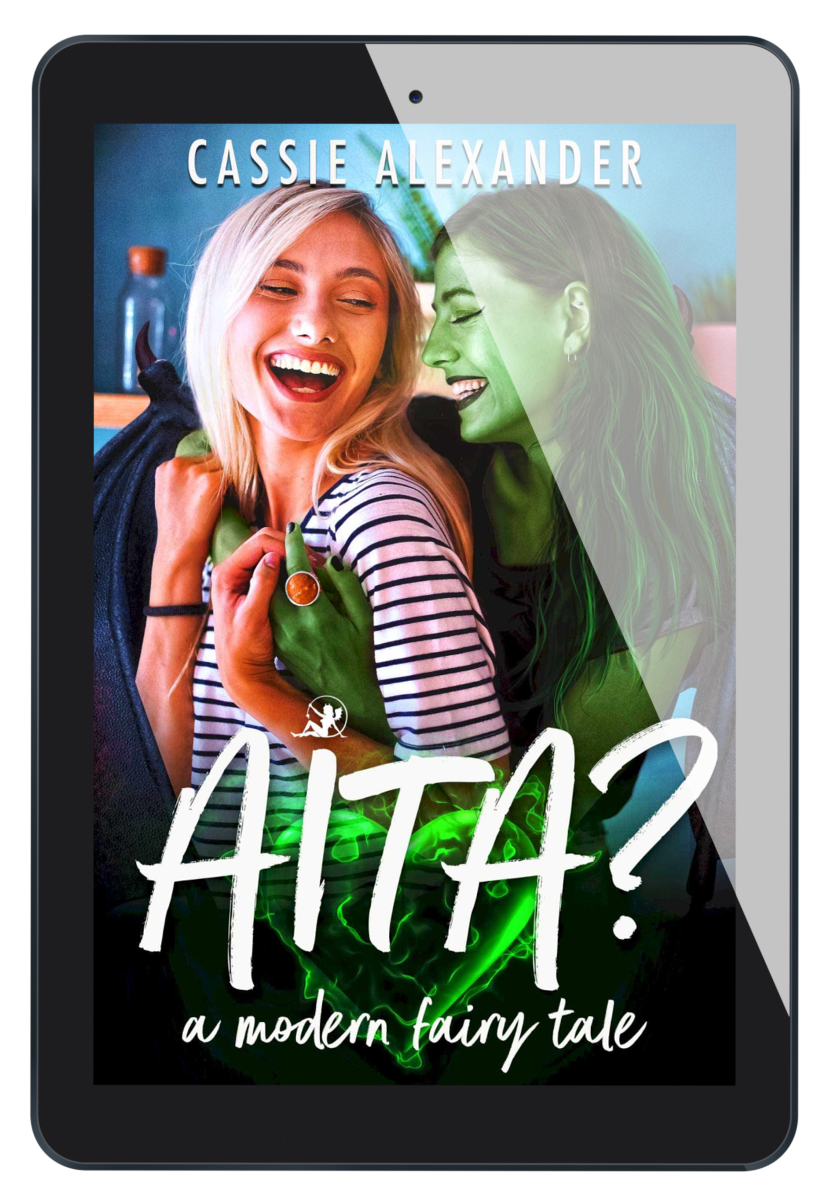 Cassie Alexander AITA? A Modern Fairy Tale (Special Edition Hard Cover)