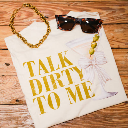 TALK DIRTY TO ME TEE