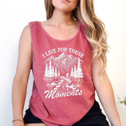 I live for these moments Mountain Camping Hiking Nature Comfort Colors Tank Top