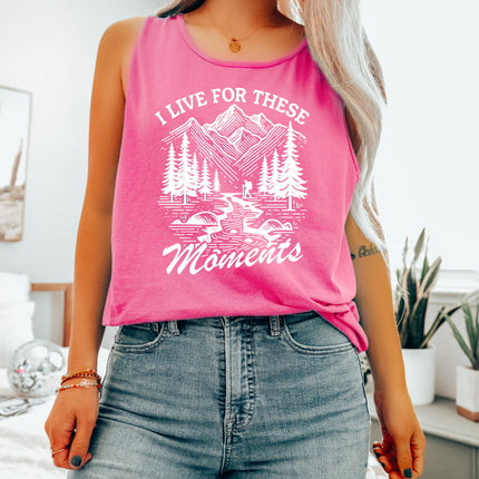 I live for these moments Mountain Camping Hiking Nature Comfort Colors Tank Top