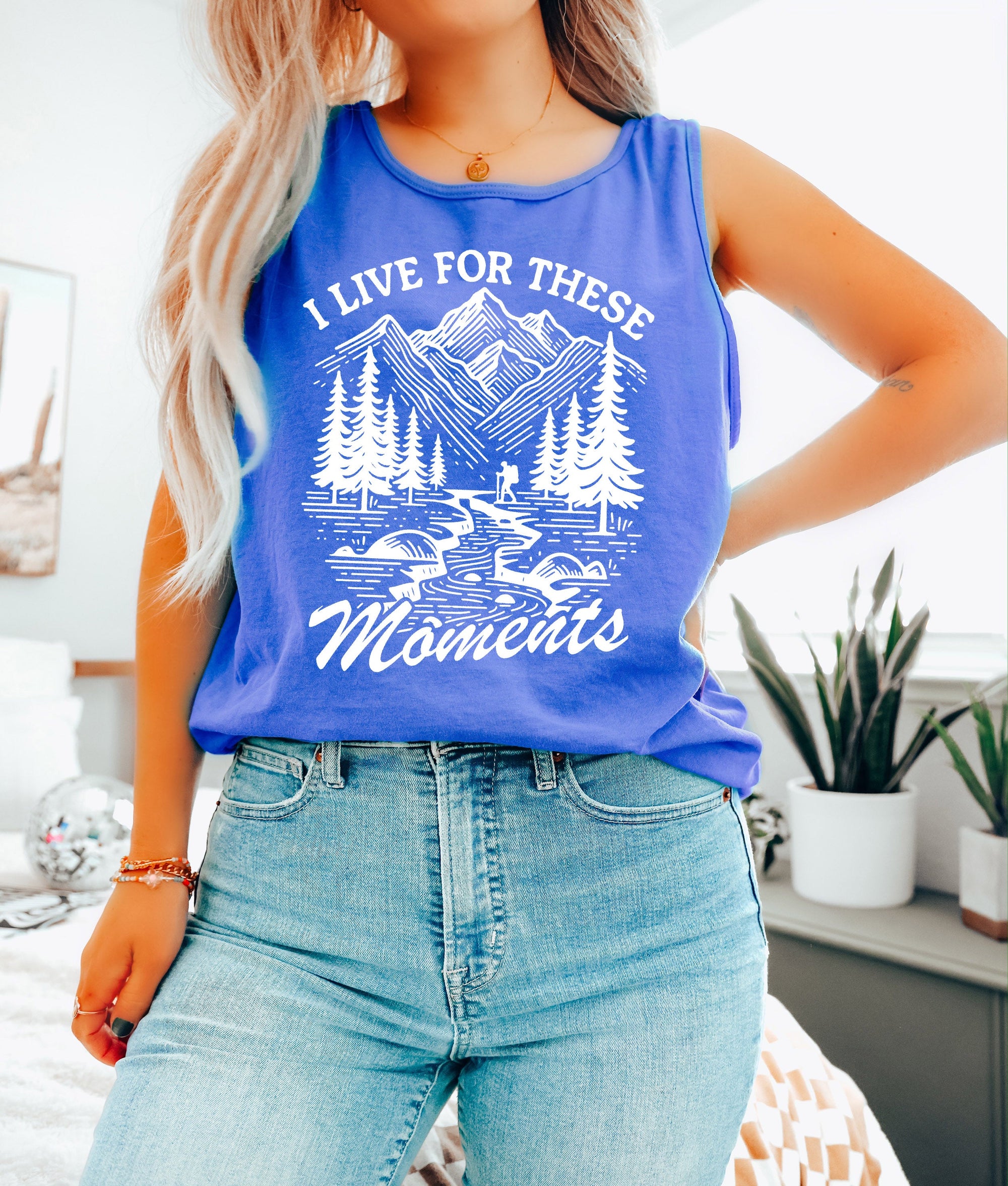 I live for these moments Mountain Camping Hiking Nature Comfort Colors Tank Top