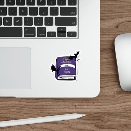 A Reader Without Their Book is a Tragedy Vinyl Sticker, 3.0” x 2.8”
