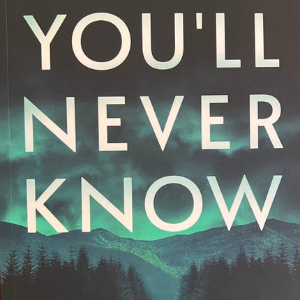 You'll Never Know: A Thriller