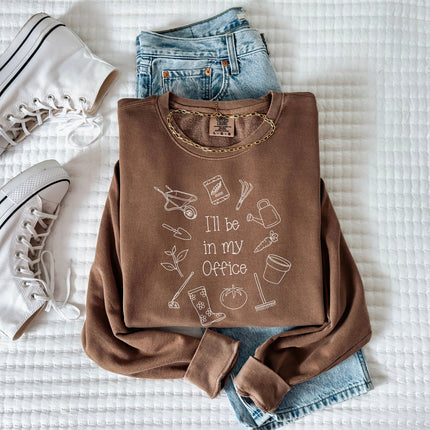 I will be in my office Gardening Plant Botanical Garment Dyed Comfort Colors Sweatshirt