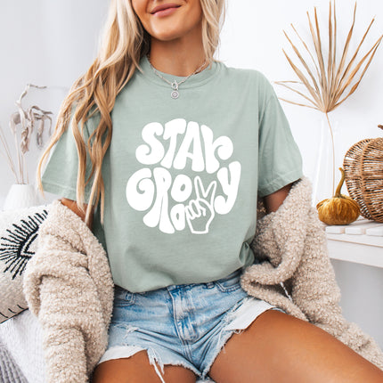 Stay Groovy Inspirational Comfort Colors T Shirt