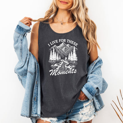 I live for these moments Mountain Camping Hiking Nature Comfort Colors Tank Top