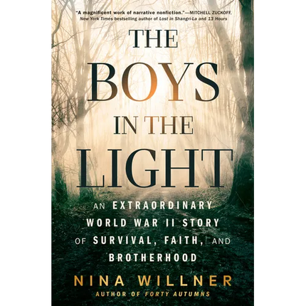 The Boys in the Light: An Extraordinary World War II Story of Survival, Faith, and Brotherhood