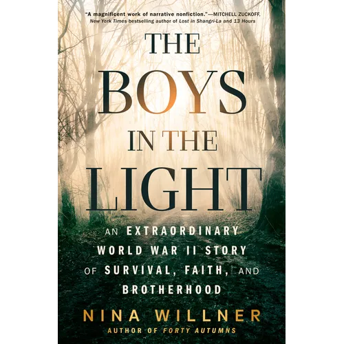 The Boys in the Light: An Extraordinary World War II Story of Survival, Faith, and Brotherhood