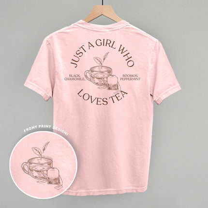 Just A Girl Who Loves Tea (Back Print)
