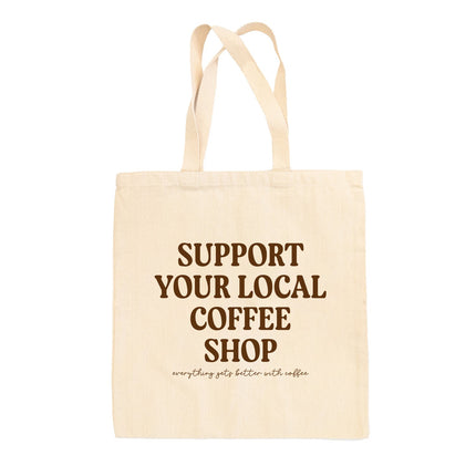 Support Your Local Coffee Shop Tote Bag