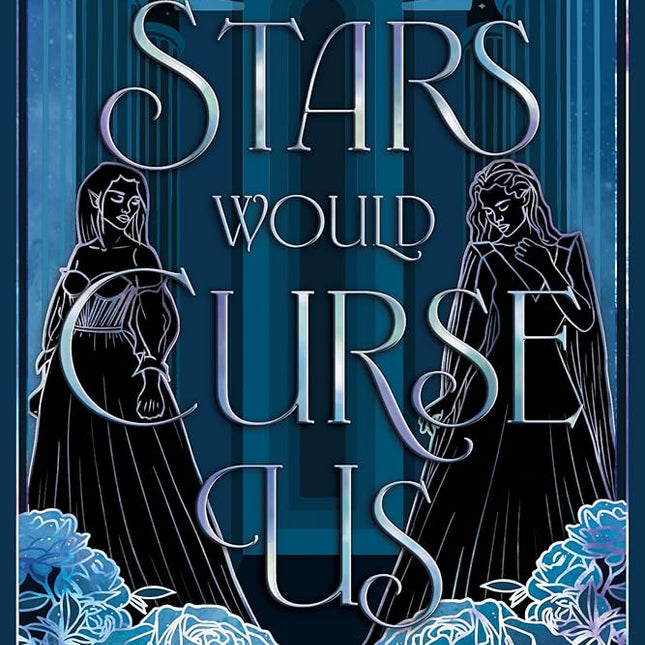 Stars Would Curse Us