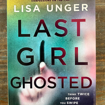 USED- Last Girl Ghosted- Lisa Unger
