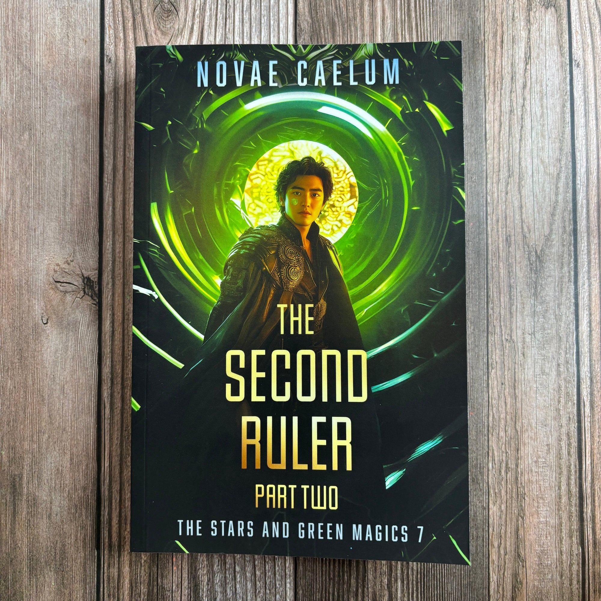 NEW RELEASE The Second Ruler Part Two: The Stars and Green Magics Book 7 (Paperback)