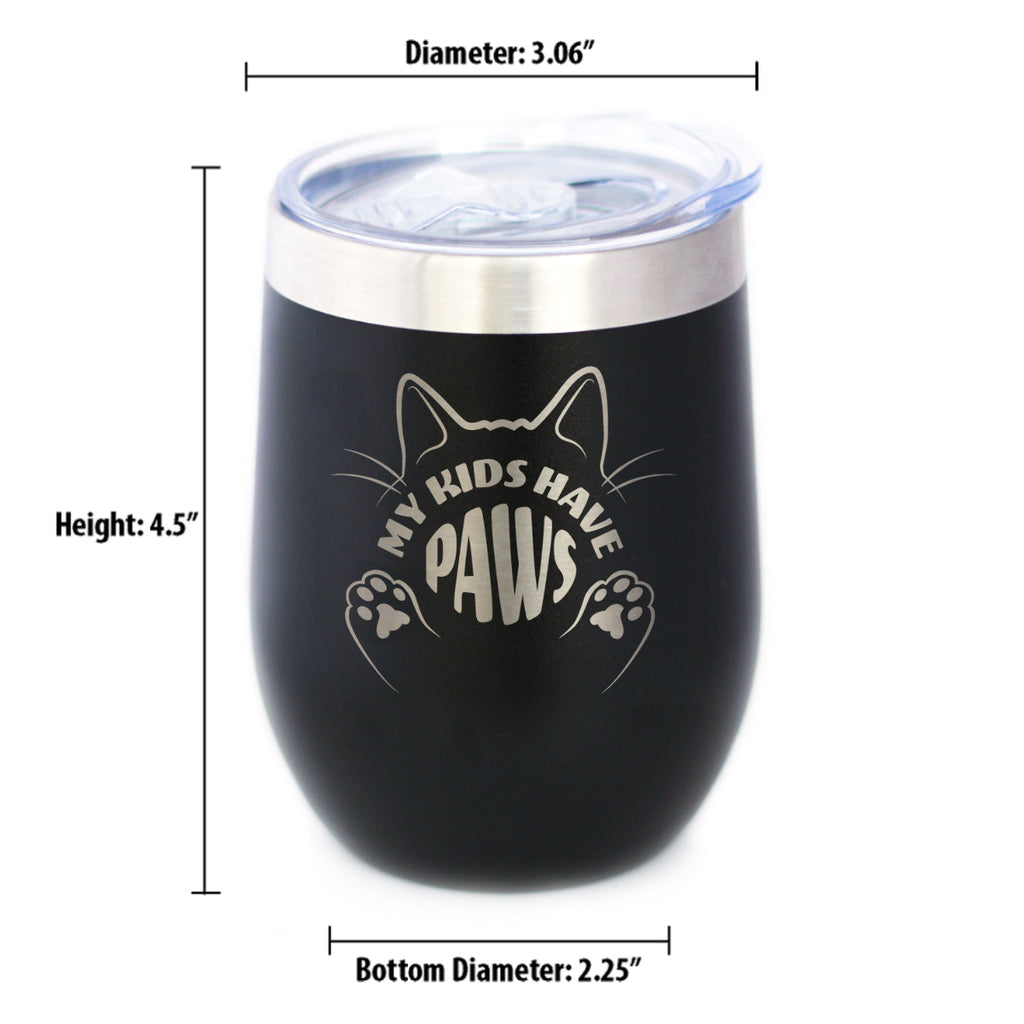 Kids Have Paws Cat Insulated Wine Tumbler with Sliding Lid Gifts for Cat People 12oz Stainless Steel Tumbler