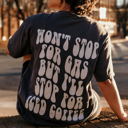Won't stop for gas graphic tee
