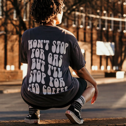Won't stop for gas graphic tee