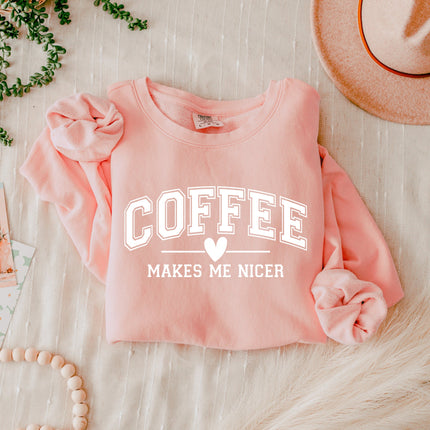 Coffee makes me nicer Garment Dyed Comfort Colors Sweatshirt