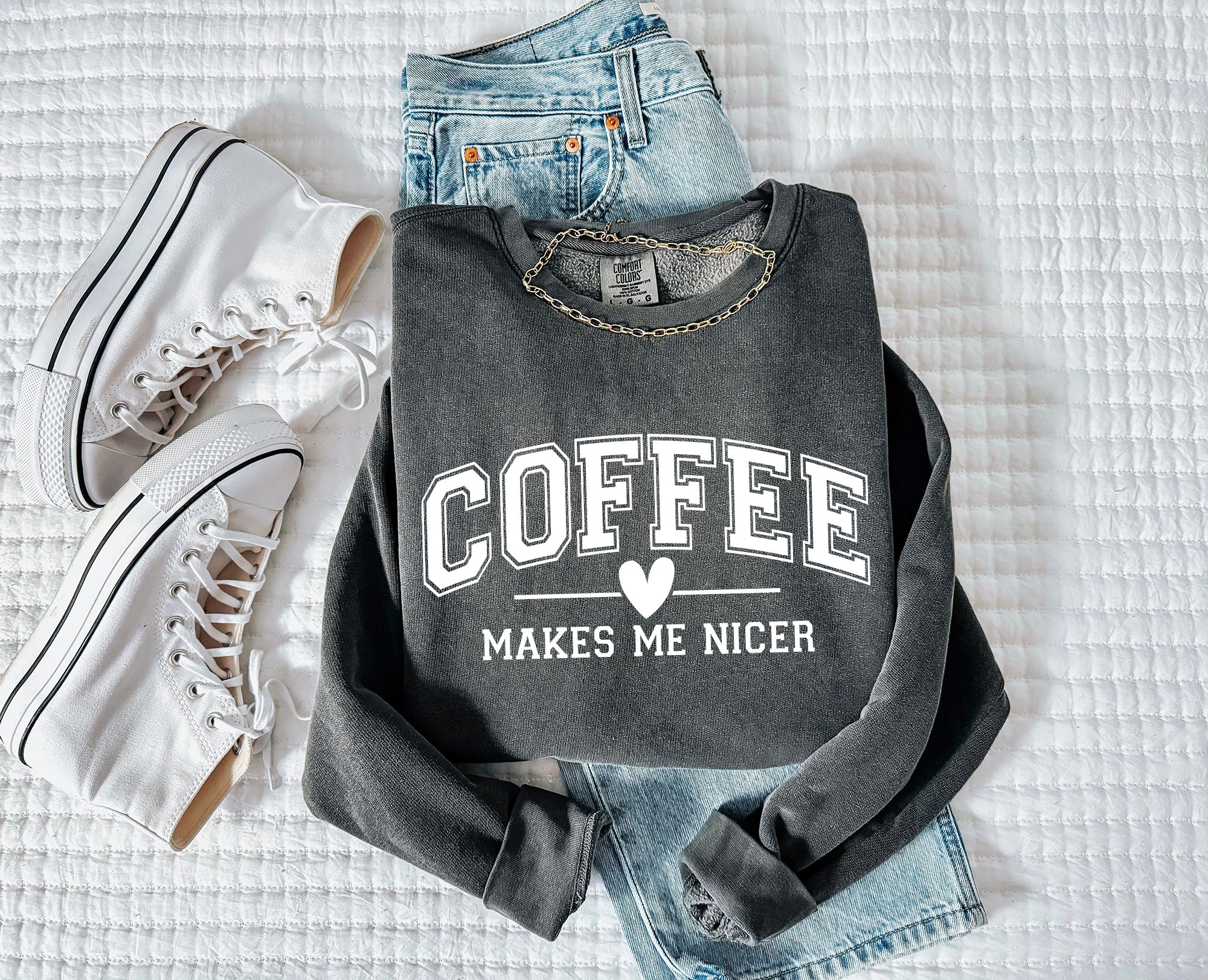 Coffee makes me nicer Garment Dyed Comfort Colors Sweatshirt