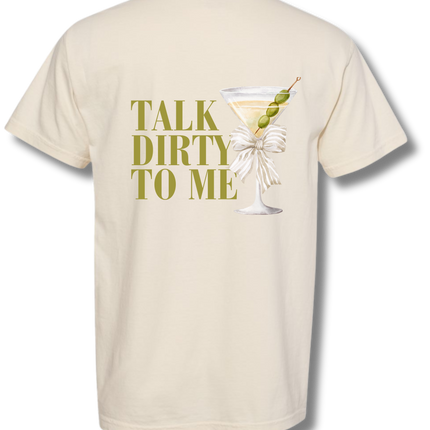 TALK DIRTY TO ME TEE