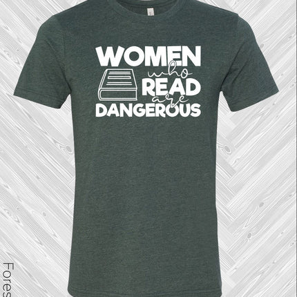 Women Who Read are Dangerous Graphic Tee