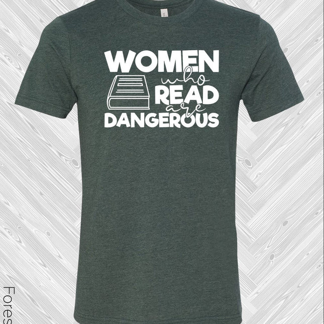 Women Who Read are Dangerous Graphic Tee