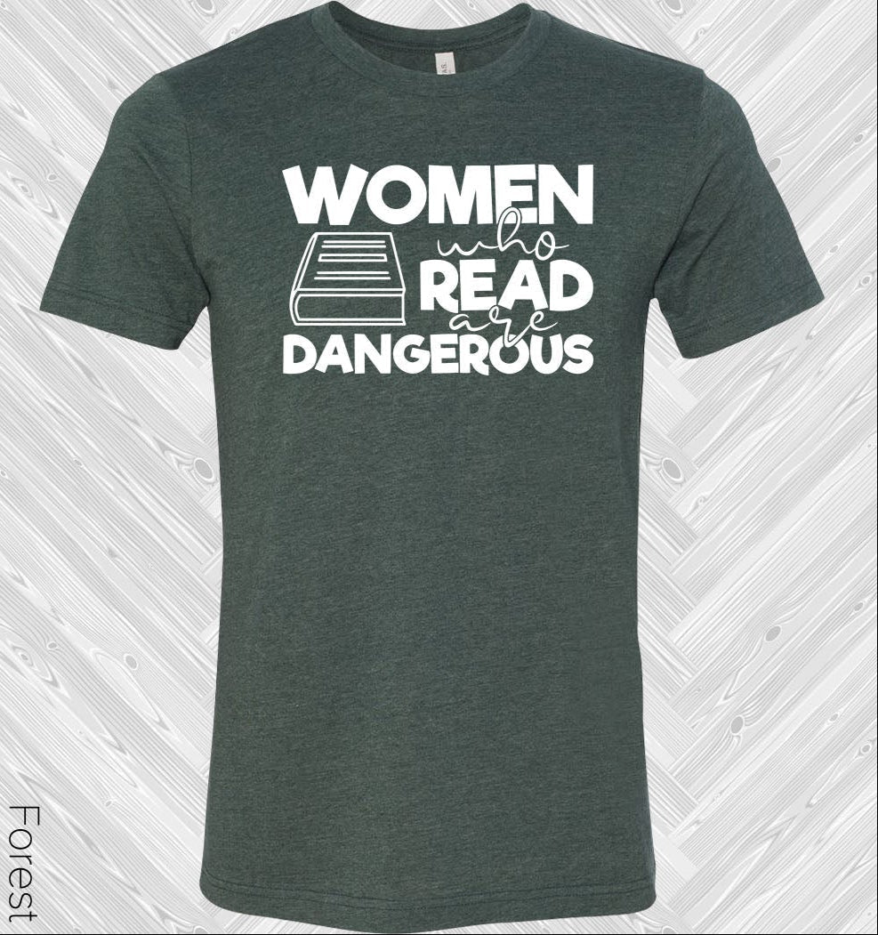 Women Who Read are Dangerous Graphic Tee