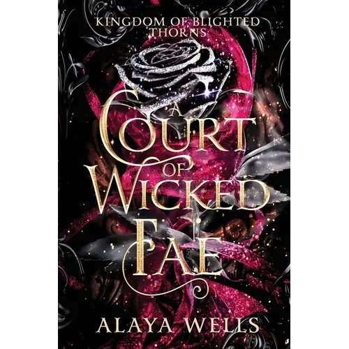 A Court of Wicked Fae: A Steamy Romantic Fantasy