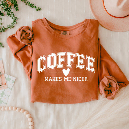 Coffee makes me nicer Garment Dyed Comfort Colors Sweatshirt