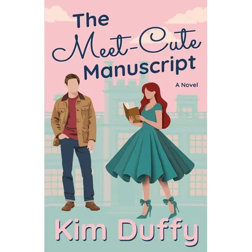 The Meet-Cute Manuscript: A Grumpy/Sunshine Romance