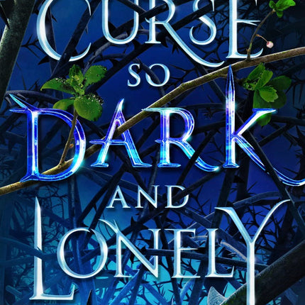 A Curse So Dark and Lonely Book 1 (The Cursebreaker Series)