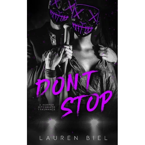 Don't Stop: a horror hitchhiker traumance novella - Paperback
