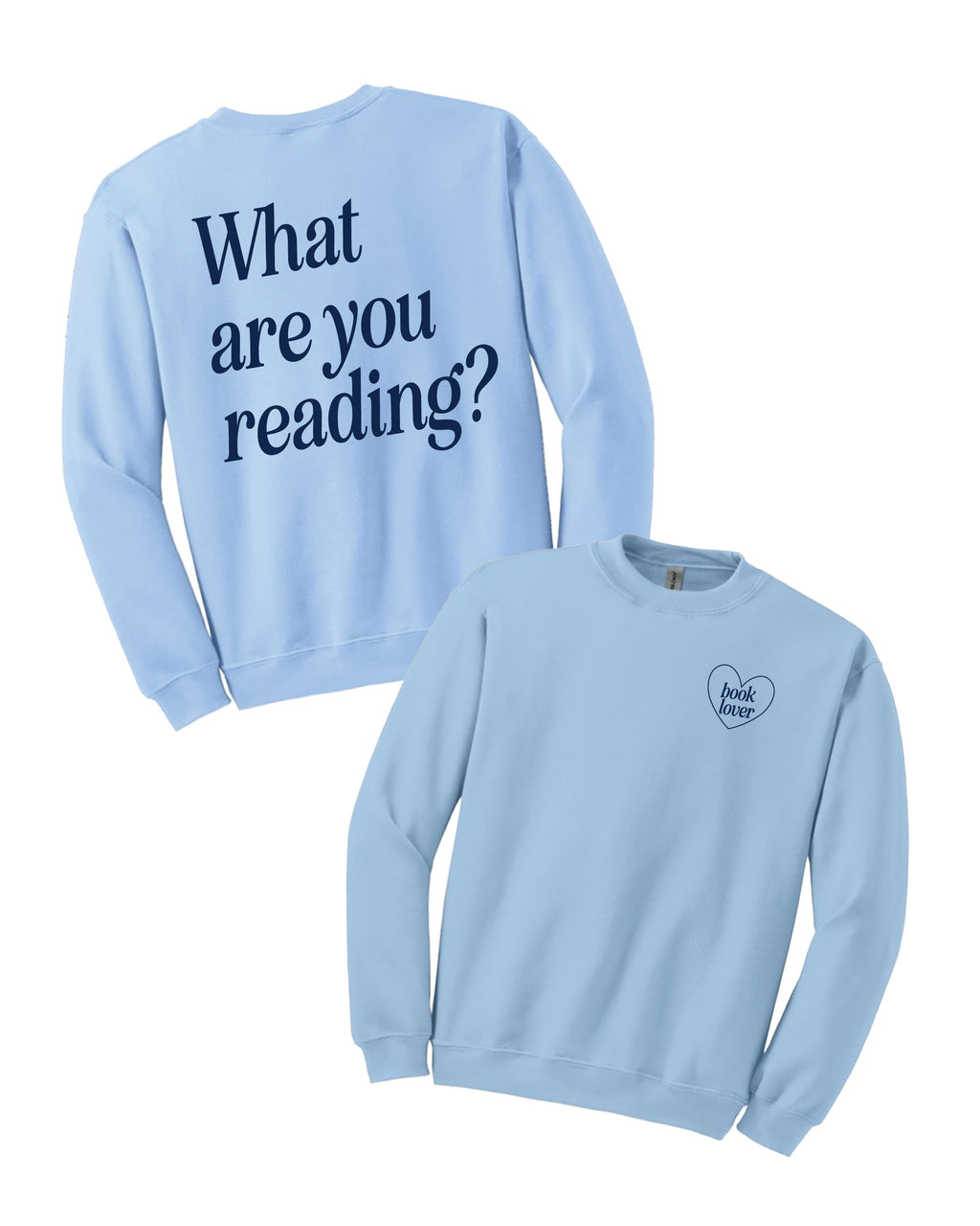 Book Lover. What Are You Reading? - Light Blue w/ Navy - Basic Fleece