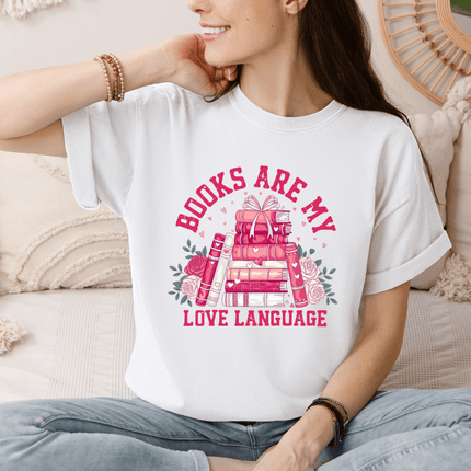 Books Are My Love Language T-Shirt