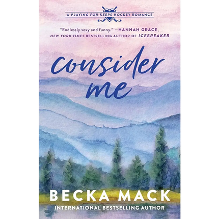 Consider Me: A Playing for Keeps Hockey Romance (Playing for Keeps, 1) by Becka Mack