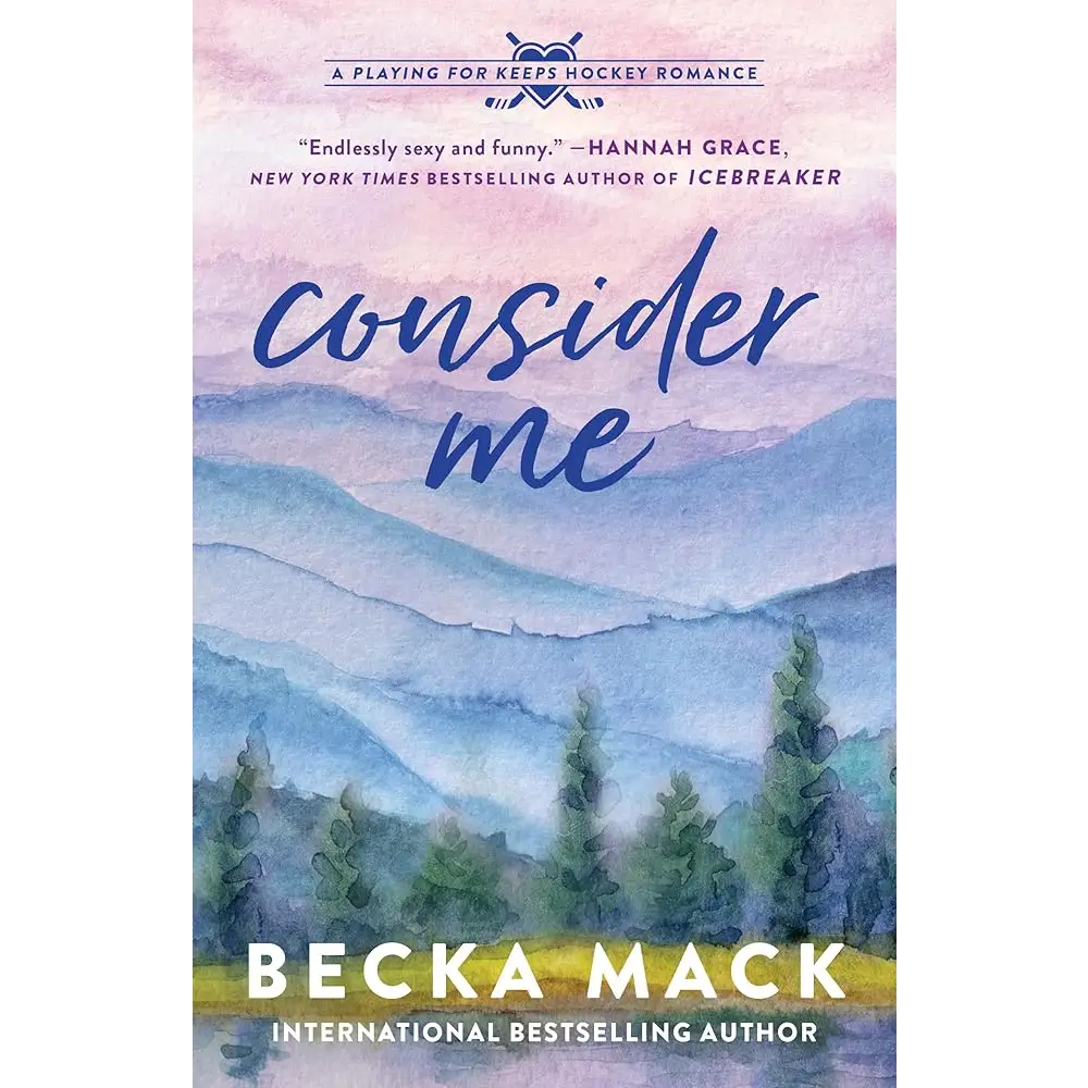 Consider Me: A Playing for Keeps Hockey Romance (Playing for Keeps, 1) by Becka Mack